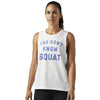 Don't Know Squat Tank