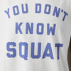 Don't Know Squat Tank
